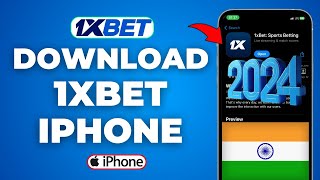 How To Download 1xbet On iphone India  Install 1xbet App On iPhone 2024 [upl. by Eurd]