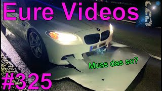 Eure Videos 325  Eure Dashcamvideoeinsendungen Dashcam [upl. by Ciapas]