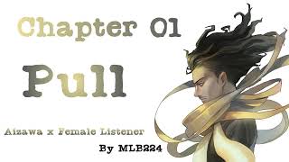 Pull  Aizawa x Female Listener Chapter 1  Fanfiction [upl. by Brier]