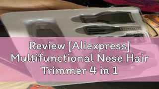 Review Aliexpress Multifunctional Nose Hair Trimmer 4 in 1 Rechargeable Nose Hair Trimmer Beard T [upl. by Nilyak]