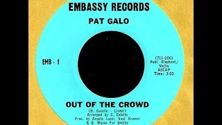 Pat Galo  OUT OF THE CROWD 1968 [upl. by Viens]