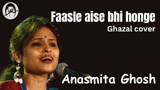 Faasle Aise Bhi Honge  Soulful Ghazal By Anasmita Ghosh [upl. by Ilrak302]