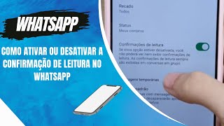 Como ativar ou desativar a confirmação de leitura no WhatsApp [upl. by Haskins]