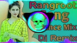 Rangroot Song Dj Remix  Haryanvi Song Dj Remix  Dance Song Dj Remix  Rangroot Song Ajay Hooda [upl. by Niccolo401]