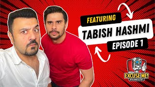 EXCUSE ME with Ahmad Ali Butt  Ft Tabish Hashmi  EP 1  Presented by Lahore Entertainment City [upl. by Ecarg]