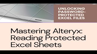 Reading protected excel sheet with python tool of Alteryx  Alteryx Practical Questions 36 [upl. by Jentoft]