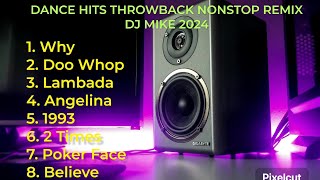 Dance Hits Throwback NonstopItalobanger Remix DJ Mike 2024 [upl. by Rozella320]