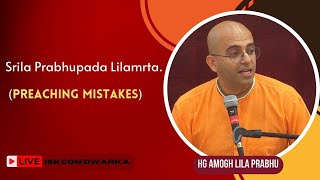 HG Amogh Lila Prabhu  Mistakes done while preaching Part1  ISKCON Dwarka  7th March 2024 [upl. by Arlina]