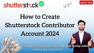 How to Create Shutterstock Contributor Account  Shutterstock Contributor Account 2024 [upl. by Haukom]