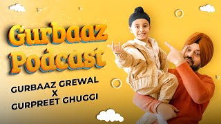 Gurbaaz Podcast  Episode 2  Gurpreet Ghuggi  Ardaas Sarbat De Bhale Di [upl. by Kelsey]