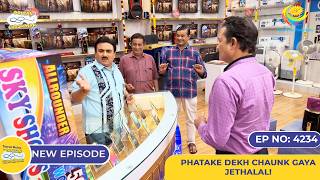 NEW Ep 4234 Phatake Dekh Chaunk Gaya Jethalal  Taarak Mehta Ka Ooltah Chashmah  तारक मेहता [upl. by Gahl964]