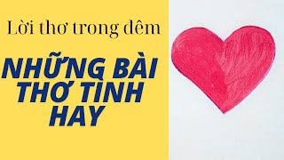 Lời Thơ Trong Đêm Những Bài Thơ Tình Hay Nhất Đêm Nghe Dễ Ngủ NMT T1012 [upl. by Meekahs]