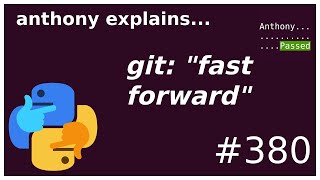 git what does quotfast forwardquot mean intermediate anthony explains 380 [upl. by Wimsatt254]