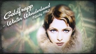 Goldfrapp  Winter Wonderland Sparky mix [upl. by Inami517]