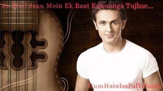 Sonu Nigam Romantic Song  Ae Meri Jaan Mein Ek Baat Kahounga Tujhse [upl. by Doty]