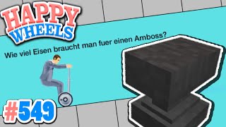 WIE VIEL EISEN BENÖTIGT MAN FÜR EINEN AMBOSS ✪ Happy Wheels 549 [upl. by Ninnetta]