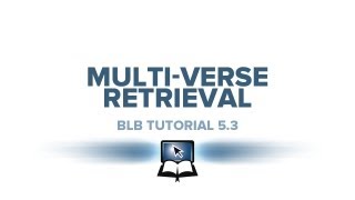 BLB Tutorial 53  MultiVerse Retrieval [upl. by Benita]