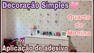 DECORAÇÃO SIMPLES QUARTO DE MENINA  APLICAÇÃO DE ADESIVO  DECORAÇÃO SIMPLES E ECONÔMICA QUARTO👧🏻 [upl. by Sello]