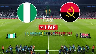 LIVE Nigeria vs Angola – CAF AFCON 2023 Quarterfinal [upl. by Newnorb]