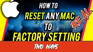 TWO WAYS TO FACTORY RESET YOUR MAC [upl. by Adyaj602]