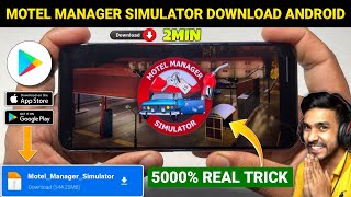 📥 MOTEL MANAGER SIMULATOR DOWNLOAD ANDROID  HOW TO DOWNLOAD MOTEL MANAGER SIMULATOR ON ANDROID [upl. by Reid]