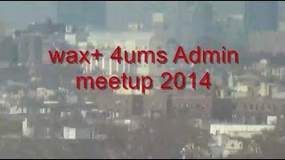 wax Forums Admin Meet 2014 [upl. by Lehcer456]