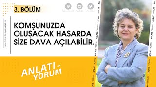 Anlatı Yorum Komşunuzda oluşabilecek hasarlarda size dava açılabilir 3BÖLÜM [upl. by Eckhardt]