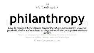 Pronunciation of Philanthropy  Definition of Philanthropy [upl. by Anegue]