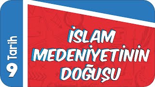 9 Sınıf Tarih İslam Medeniyetinin Doğuşu 2022 [upl. by Brader]