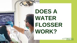 Does a Water Flosser Work A Dentist Explains [upl. by Nayrbo]