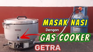 Cara memasak nasi dengan gas cooker jumbo merk Getra MB80RB  Tutorial memasak nasi [upl. by Maise]