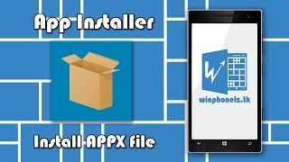 Hướng dẫn cài đặt App Installer công cụ cài file APPX APPXBUNDLE  Winphone Iz [upl. by Ydennek]