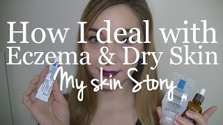 How I deal with eczema amp severly dry skin  My Skin Story [upl. by Anileve359]