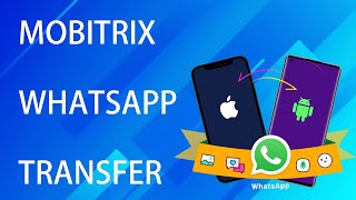 Introduction of Mobitrix WhatsApp Transfer [upl. by Jehiel]