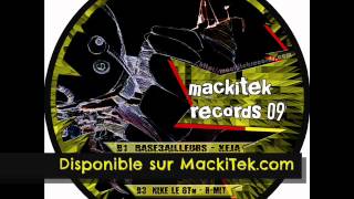 MACKITEK RECORDS 09  KEJA  Base3Ailleurs [upl. by Marijn]