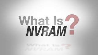 What is NVRAM [upl. by Boelter980]