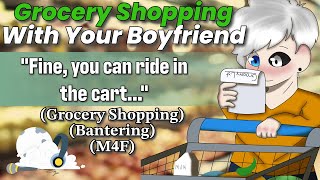 Grocery Shopping with your Boyfriend  ASMR Roleplay Bantering Riding in Cart Flirting [upl. by Esten]