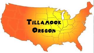 How to Say or Pronounce USA Cities — Tillamook Oregon [upl. by Clemence]