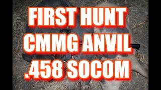 FIRST BOAR HUNT WITH CMMG ANVIL 458 SOCOM [upl. by Paulina237]