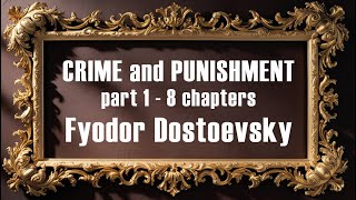 Crime and Punishment  Audiobook Part 1 Chapters 18  Fyodor Dostoevsky  Full Audiobook [upl. by Maro]