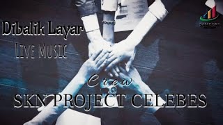 Dibalik Layar Live Music Crew SKN PROJECT CELEBES [upl. by Osswald653]