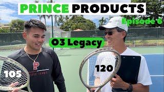 Racquet Review Prince O3 Legacy 105 amp 120  2024 Update  Episode 6 [upl. by Yhtuv16]