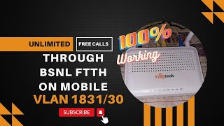 UNLIMITED BSNL FTTH PHONE CALLS THROUGH MOBILE  SYROTECHNETLINK XPON  VLAN 183130  VoIP CALLS [upl. by Ranilopa]