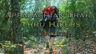 APPALACHIAN TRAIL Thru Hikers TRAILER [upl. by Squire]