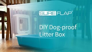 DIY Dogproof Litter Box from SureFlap [upl. by Selry]