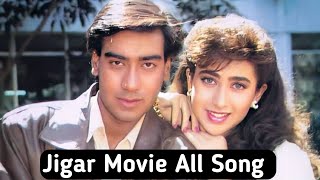 Jigar Movie All Songs  Romantic Song  Ajay Devgn  Karisma Kapoor  Evergreen Music [upl. by Amalea915]