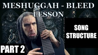 MESHUGGAH BLEED GUITAR LESSON SLOW SPEED part 22 SONG STRUCTURE OILID [upl. by Milli]