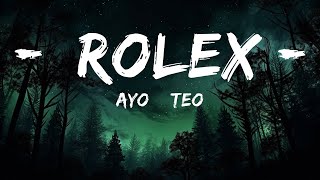 Ayo amp Teo  Rolex Lyrics  25mins Lyrics  Chill with me [upl. by Beeson]