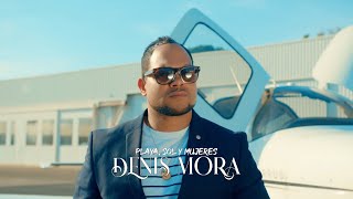 Denis Mora  Playa Sol y Mujeres Official Video [upl. by Rudolph418]