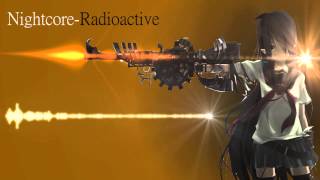 Nightcore  Radioactive [upl. by Olaf]